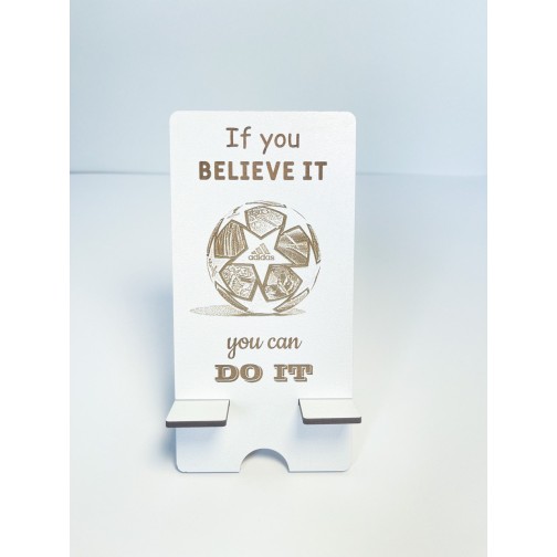 Подарункова підставка для мобільного телефону із дерева "If you BELIEVE IT you can DO IT"